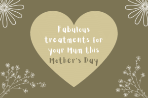 Olive green infographic with 'Fabulous treatments for your mum this mothers day' copy