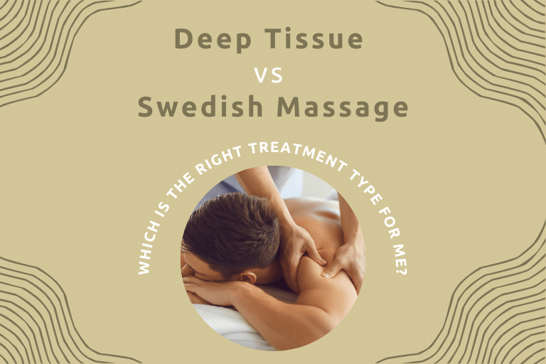 Deep Tissue vs Swedish Massage - Which Treatment Type Is Right for Me?